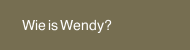 Wie is Wendy?